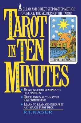 Tarot in Ten Minutes by Kaser, Richard T.