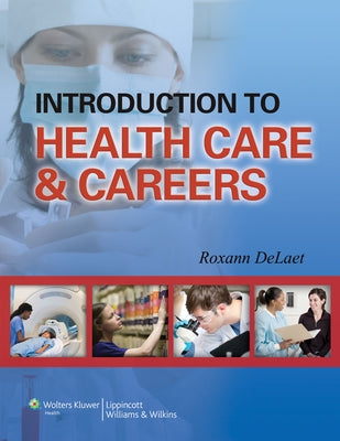 Introduction to Health Care & Careers by Delaet, Roxann