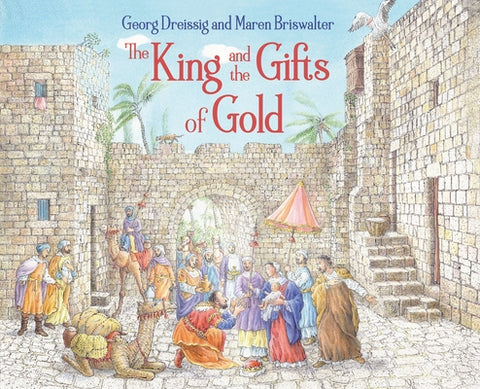 The King and the Gifts of Gold by Dreissig, Georg