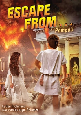 Escape from . . . Pompeii by Richmond, Ben