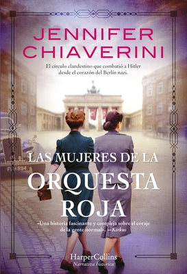 Las Mujeres de la Orquesta Roja (Resistance Women - Spanish Edition) by Chiaverini, Jennifer