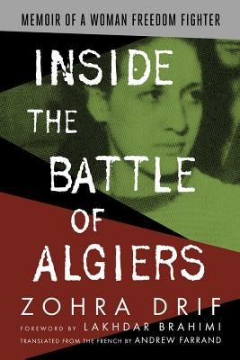 Inside the Battle of Algiers by Drif, Zohra