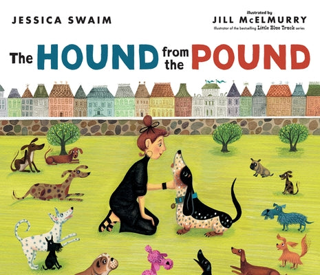 Hound from the Pound by Swaim, Jessica