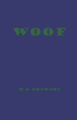 Woof by Owmeow, M. E.