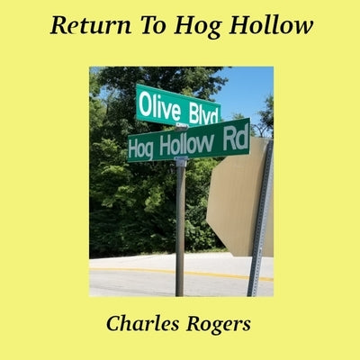 Return To Hog Hollow by Rogers, Charles