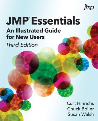 JMP Essentials: An Illustrated Guide for New Users, Third Edition by Hinrichs, Curt