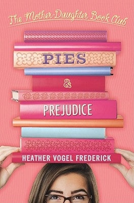 Pies & Prejudice by Frederick, Heather Vogel