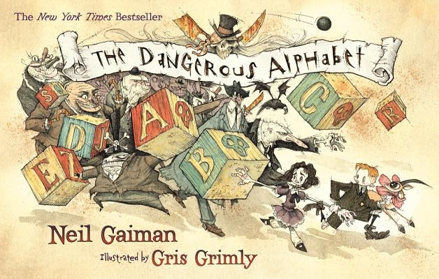The Dangerous Alphabet by Gaiman, Neil