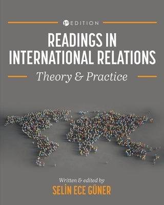 Readings in International Relations: Theory and Practice by G&#252;ner, Selin