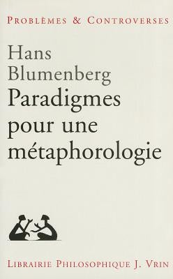 Paradigmes Metaphorologie by Blumenberg, Hans