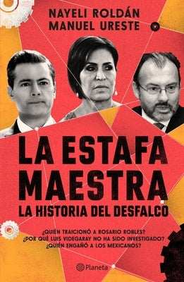 La Estafa Maestra: La Historia del Desfalco by Ureste, Manuel