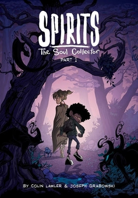 Spirits: The Soul Collector Volume 1 by Lawler, Colin