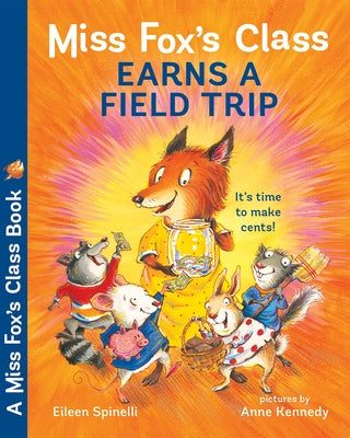 Miss Fox's Class Earns a Field Trip by Spinelli, Eileen