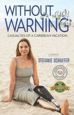 Without Any Warning: Casualties of a Caribbean Vacation by Schaffer, Stefanie