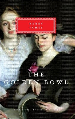 The Golden Bowl: Introduction by Denis Donoghue by James, Henry