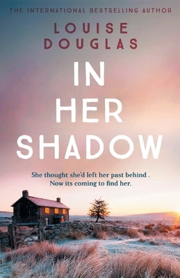 In Her Shadow by Douglas, Louise