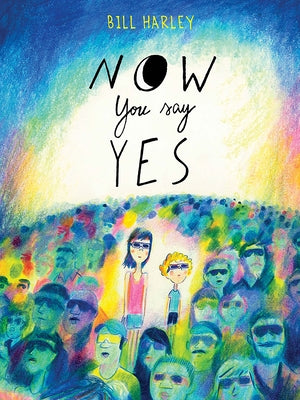 Now You Say Yes by Harley, Bill