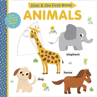 Slide and See First Words: Animals by Hughes, Helen