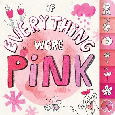 If Everything Were Pink by Eliot, Hannah