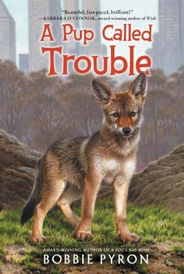 A Pup Called Trouble by Pyron, Bobbie