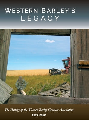 Western Barley's Legacy by Crawford, Russ