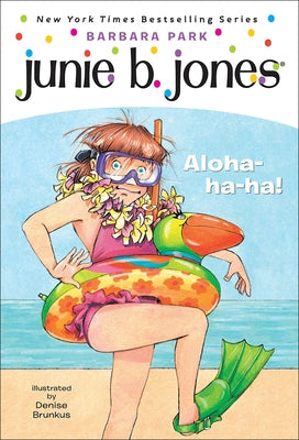 Junie B., First Grader: Aloha-Ha-Ha! by Park, Barbara