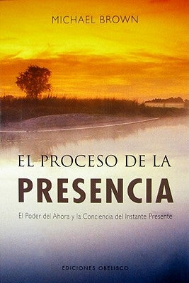 Proceso de la Presencia, El by Brown, Michael