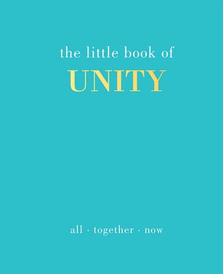 The Little Book of Unity: All Together Now by Gray, Joanna