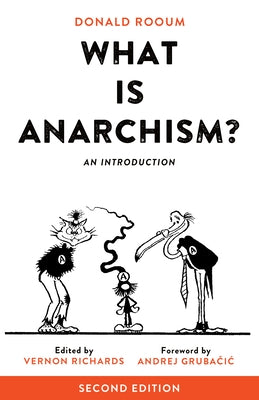 What Is Anarchism?: An Introduction by Rooum, Donald