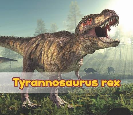 Tyrannosaurus Rex by Nunn, Daniel