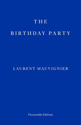 The Birthday Party by Mauvignier, Laurent