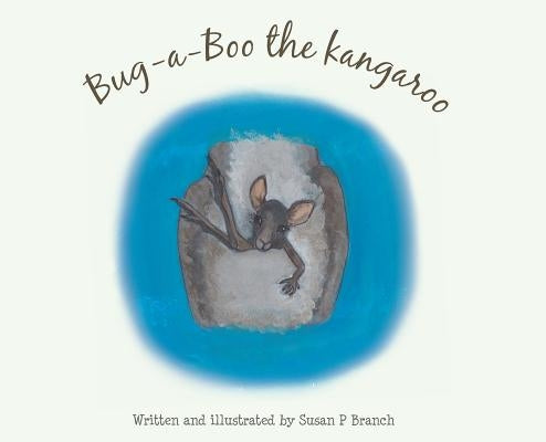 Bug-A-Boo the kangaroo by Branch, Susan P.