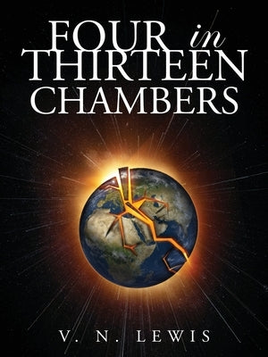 Four in Thirteen Chambers by Lewis, V. N.