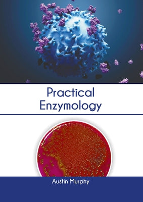 Practical Enzymology by Murphy, Austin
