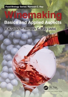 Winemaking: Basics and Applied Aspects by Ray, Ramesh C.