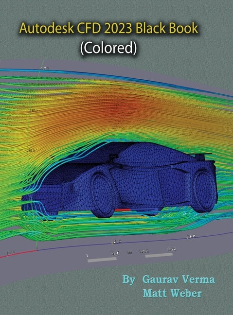 Autodesk CFD 2023 Black Book by Verma, Gaurav