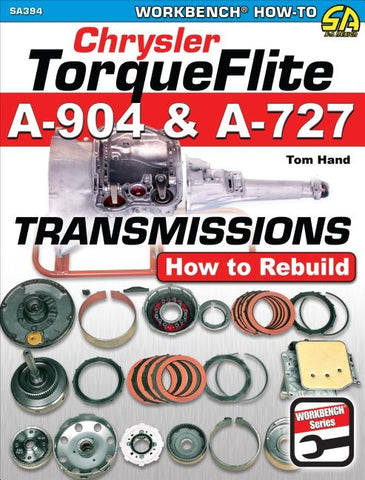 Chrysler Torqueflite A904 & A727: How to Rebuild by Hand, Tom