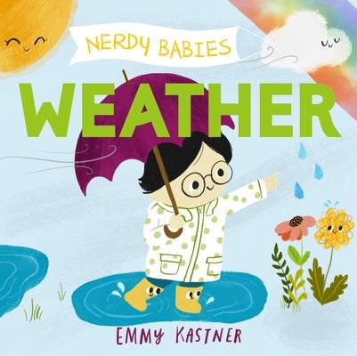 Nerdy Babies: Weather by Kastner, Emmy