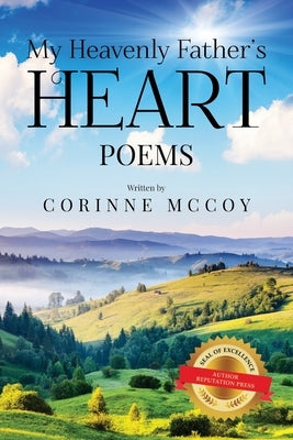 My Heavenly Father's Heart: Poems by McCoy, Corinne