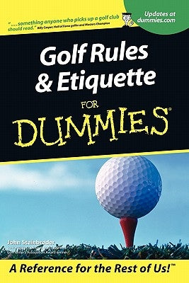 Golf Rules & Etiquette For Dum by Steinbreder