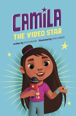 Camila the Video Star by Salazar, Alicia