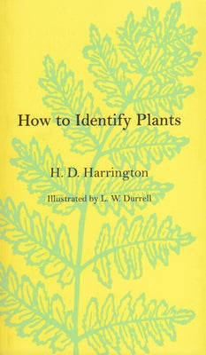 How To Identify Plants by Harrington, H. D.