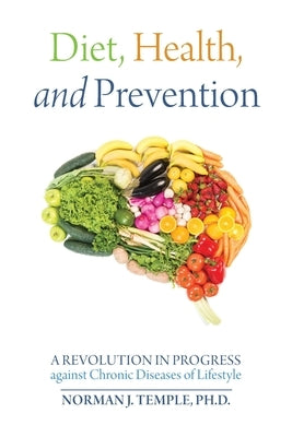 Diet, Health, and Prevention by Temple, Norman J.