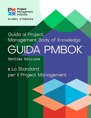 A Guide to the Project Management Body of Knowledge (Pmbok(r) Guide) - Seventh Edition and the Standard for Project Management (Italian) by Project Management Institute