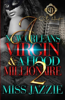 A New Orleans Virgin & A Hood Millionaire 2 by Jazzie