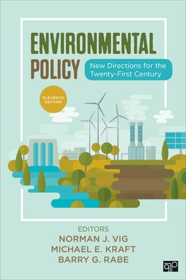 Environmental Policy: New Directions for the Twenty-First Century by Vig, Norman J.