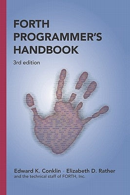 Forth Programmer's Handbook (3rd edition) by Conklin, Edward K.