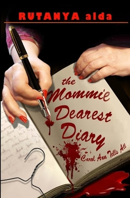 The Mommie Dearest Diary: Carol Ann Tells All by Bright, Jeremy