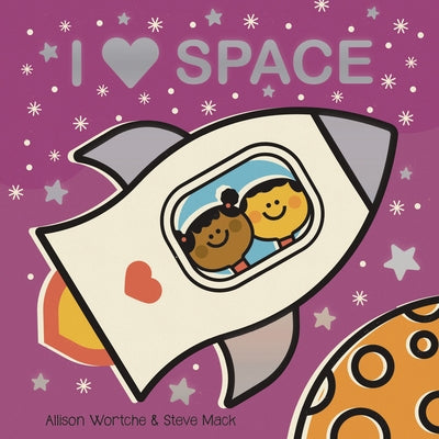 I Love Space: Explore with Sliders, Lift-The-Flaps, a Wheel, and More! by Wortche, Allison