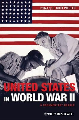 United States in World War II by Piehler